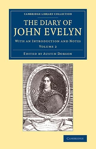 The Diary of John Evelyn: Volume 2 With an Introduction and Notes Evelyn Dobson