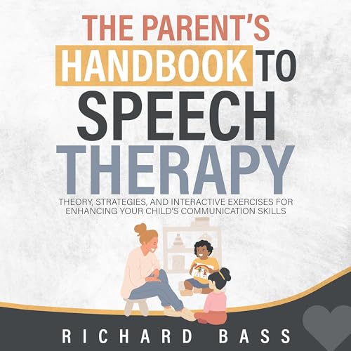 The Parent's Handbook to Speech Therapy by Richard Bass episode artwork