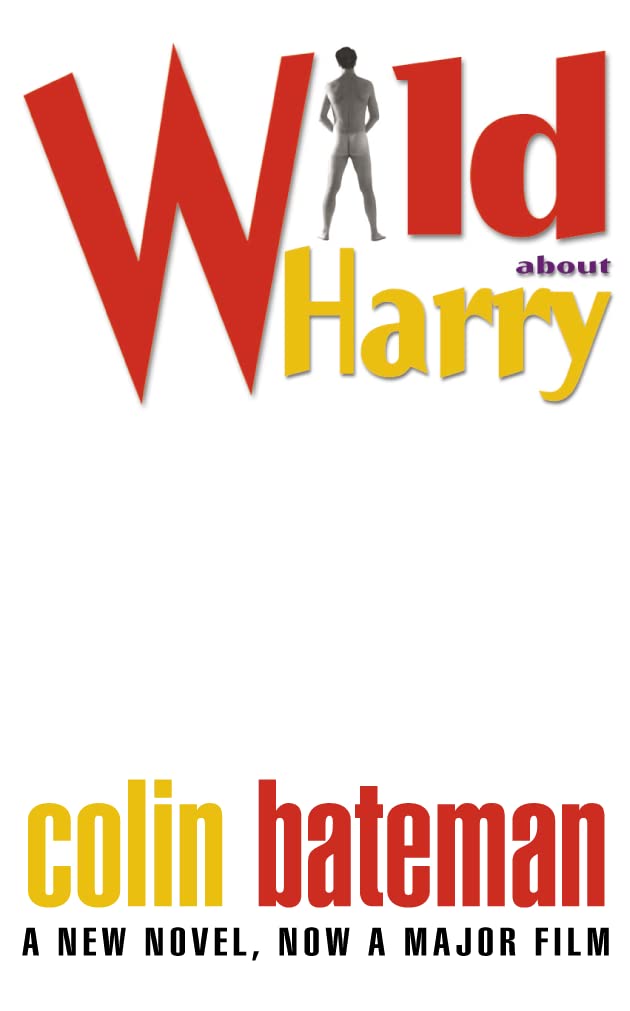 Wild About Harry: The Official Movie Tie-In and a Humorous Adult Fiction Novel
