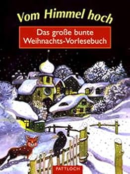 Hardcover Vom Himmel hoch. Das große bunte Weihnachts- Vorlesebuch. [German] Book