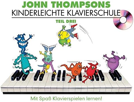 John Thompsons Kinderleichte Klavierschule 3