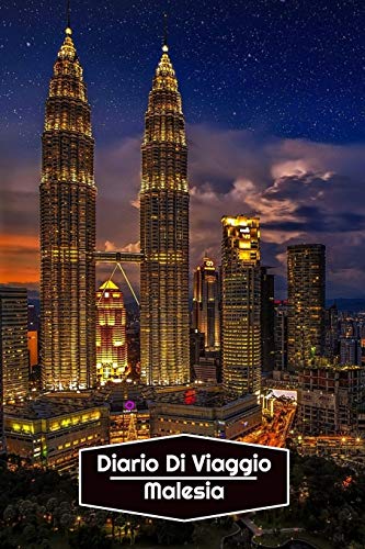 Diario di Viaggio Malesia: Diario di viaggio foderato | 106 pagine, 15,24 cm x 22,86 cm | Per accompagnarvi durante il vostro soggiorno