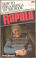 How to Fish a Rapala By the Book. Secrets for Catching More and Bigger Fish B00412QSKE Book Cover