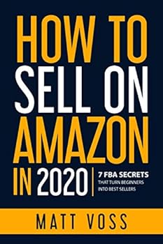 Paperback How to Sell on Amazon in 2020: 7 FBA Secrets That Turn Beginners into Best Sellers Book