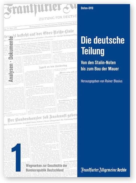 Die deutsche Teilung, 1 DVD-ROM Von den Stalin-Noten bis zum Bau der ...
