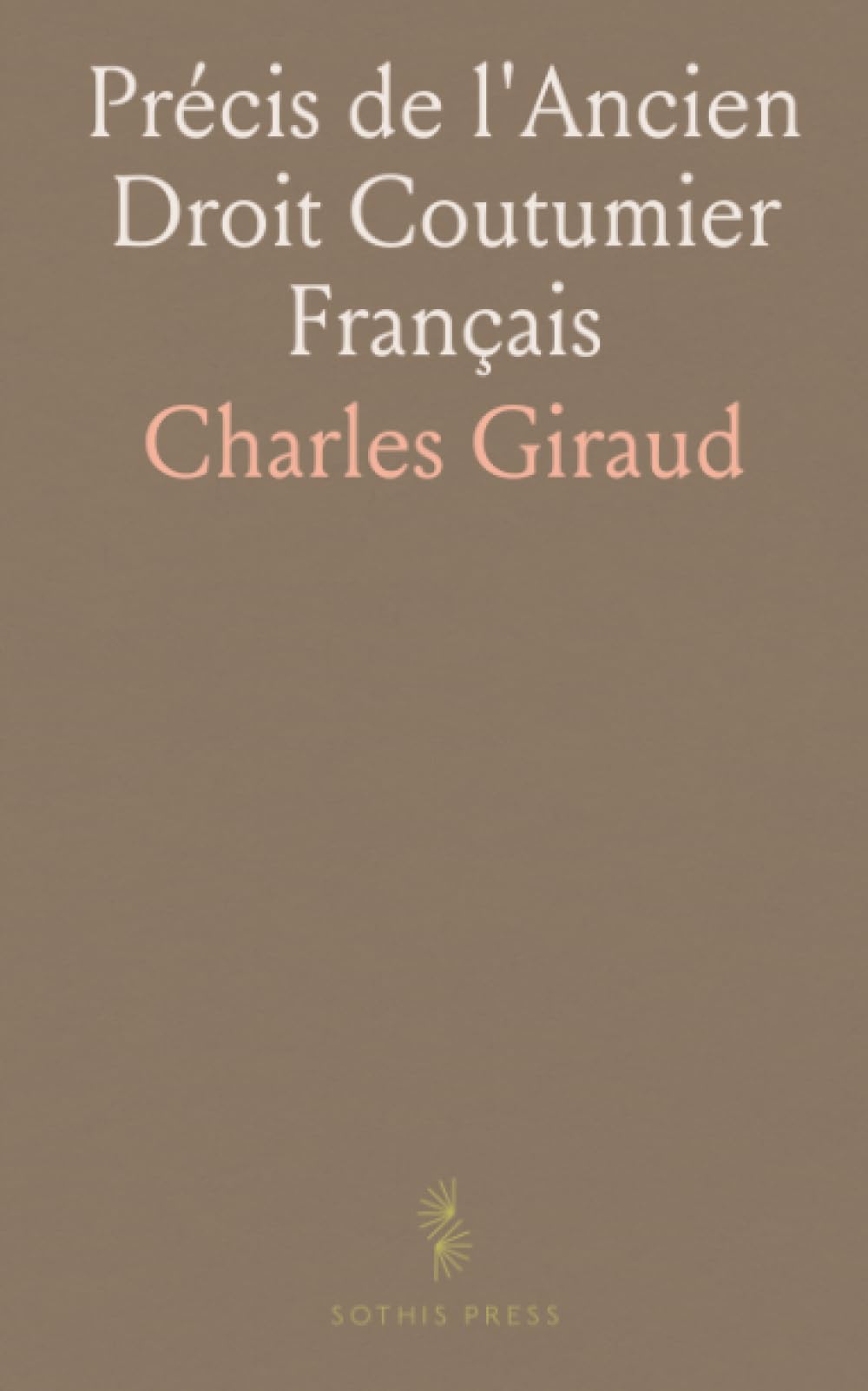 Précis de l'Ancien Droit Coutumier Français