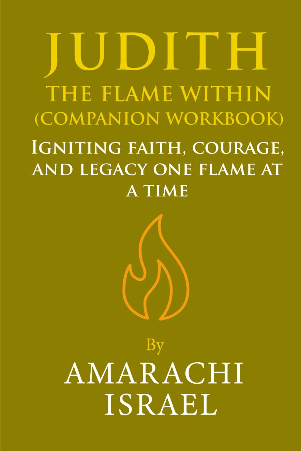 Judith: The Flame Within: Companion Workbook