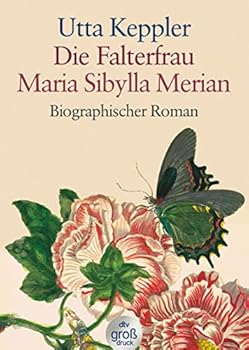 Paperback Die Falterfrau. Maria Sibylla Merian. Großdruck [German] Book