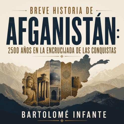 『Breve historia de Afganist&aacute;n: 2500 a&ntilde;os en la encrucijada de las conquistas』のカバーアート