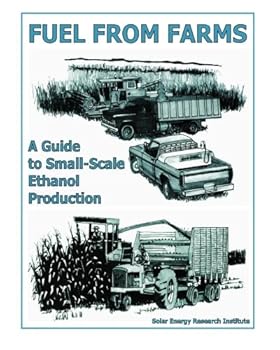Paperback Fuel from Farms: A Guide to Small Scale Ethanol Production Book