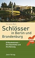 Schlösser in Berlin und Brandenburg 3897734125 Book Cover