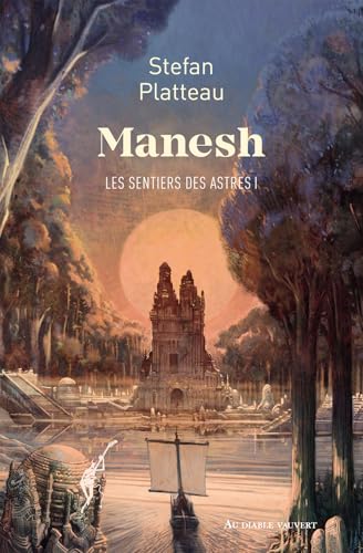Les sentiers des astres tome 1 : Manesh: Les sentiers des astres: I
