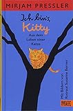 Ich bin\'s, Kitty. Aus dem Leben einer Katze: Roman