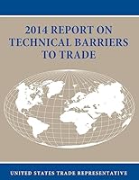 2014 Report on Technical Barriers to Trade 1511466391 Book Cover