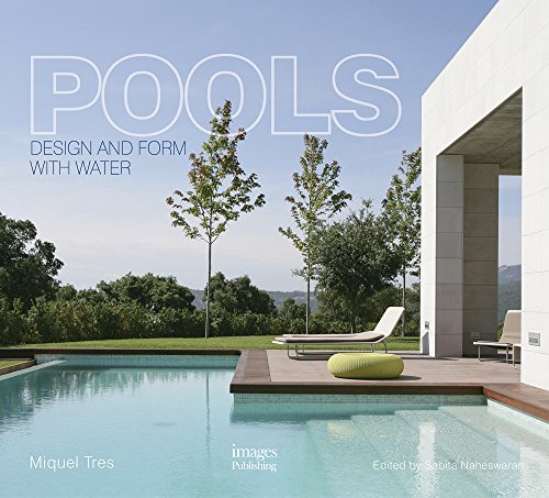 Pools: Design and Form with Water