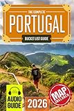 Portugal Bucket List: The Travel Guide to Set Off on 101 Epic Adventures and Discover Incredible Destinations to Live Out Your Dreams While Creating Memories That Will Live on Forever