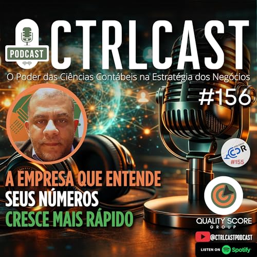 B&ocirc;nus #156 | A Empresa que Entende seus N&uacute;meros Cresce Mais R&aacute;pido | CtrlCast - PTEE Ep.155 19.03.26