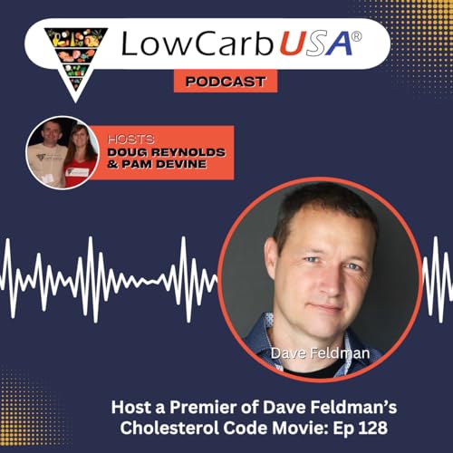 Host a Premier of Dave Feldman's Cholesterol Code Movie: Ep 128