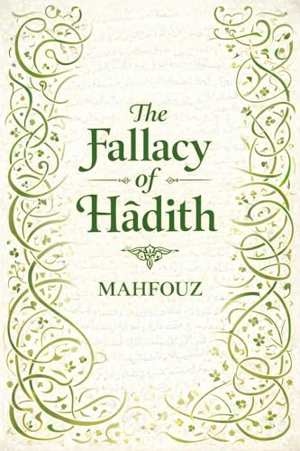THE FALLACY OF HADITH