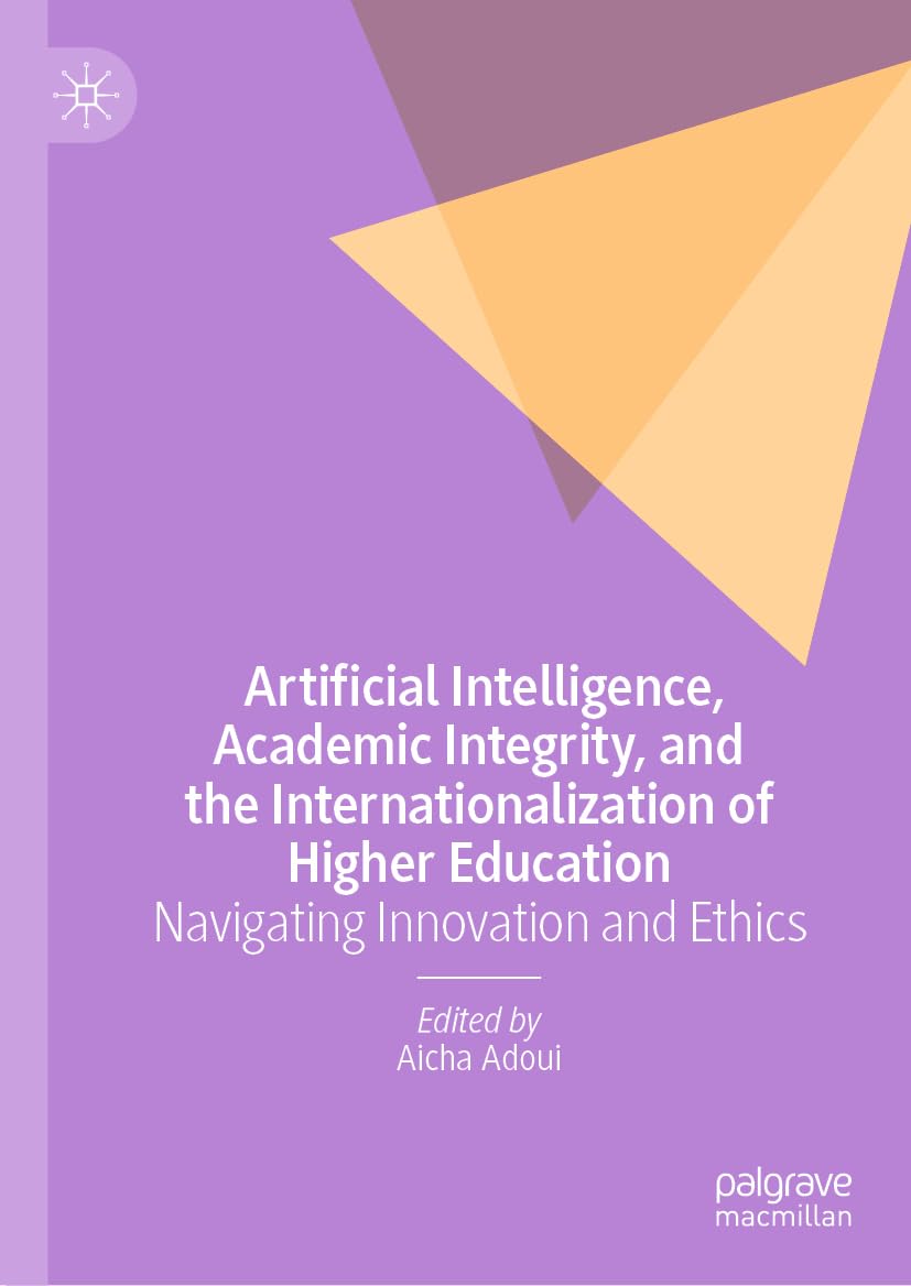 Artificial Intelligence, Academic Integrity, and the Internationalization of Higher Education: Navigating Innovation and Ethics
