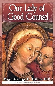 Paperback Our Lady of Good Counsel (Illustrated) Book