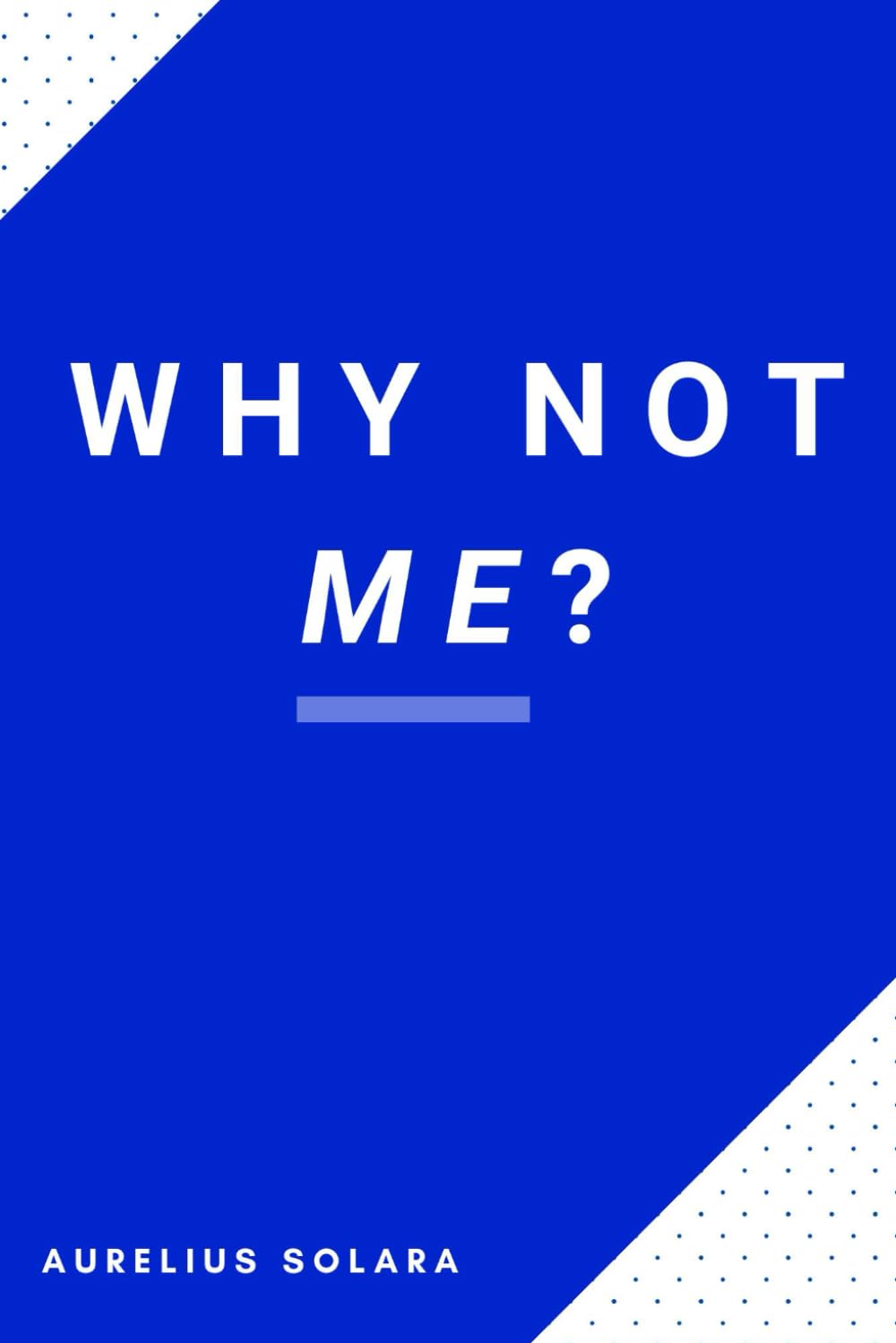 Why Not Me?: Live Boldly, Build Exponential Growth, And Leave A Legacy Of Abundance
