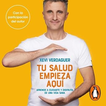 Tu salud empieza aquí [Your Health Begins Here] Audio Libro por Xevi Verdaguer episode artwork