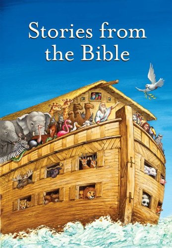 Stories from the Bible Complete Text: Great for Holiday and Christmas Reading or Gifting (Gifts of Grace)