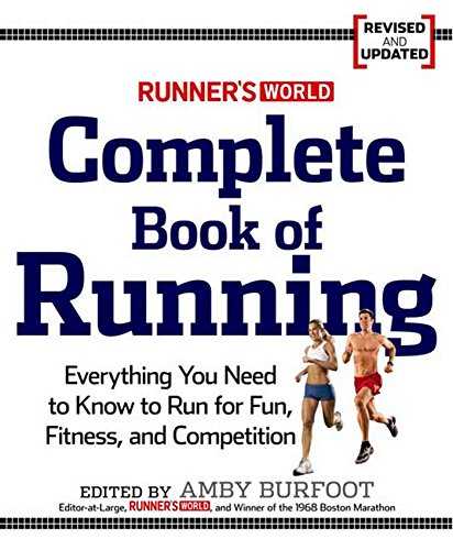 Runner's World Complete Book of Running: Everything You Need to Run for Weight