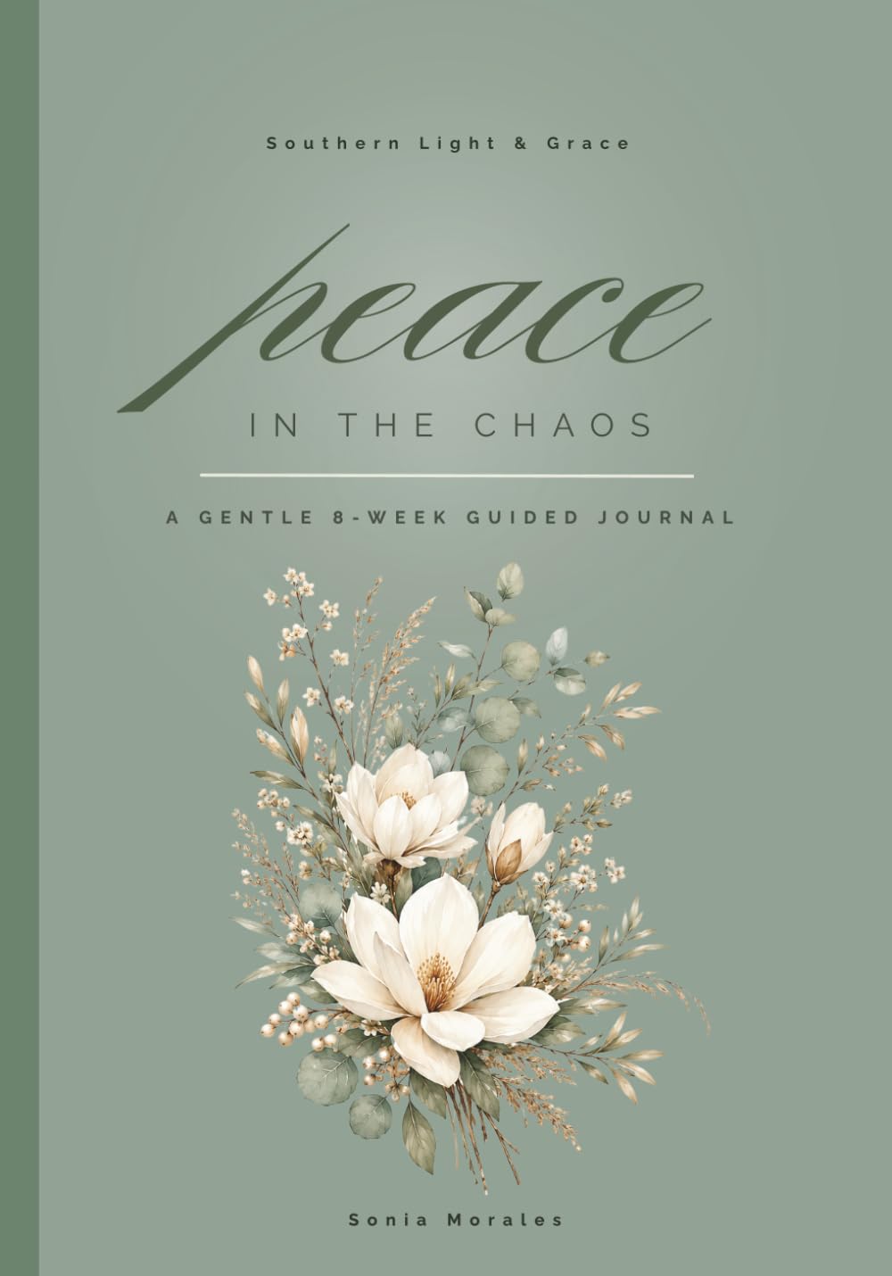 Peace In The Chaos: A Gentle 8-Week Guided Kournal