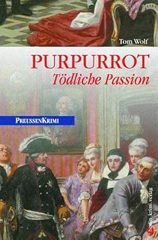 Purpurrot: Tödliche Passion - Book #2 of the Preußenkrimis: Honoré Langustier