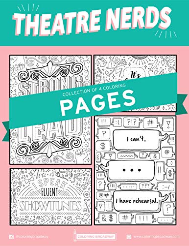 Coloring Broadway - Theatre Nerds Coloring Pages (Set of 4), Musical Theater Merchandise, Hand-Drawn Illustrations Printed on Matte Card Stock (8 1/2” x 11”), Ideal Gift for a Broadway Theater Lover