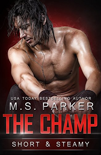 The Champ: Short & Steamy (English Edition)