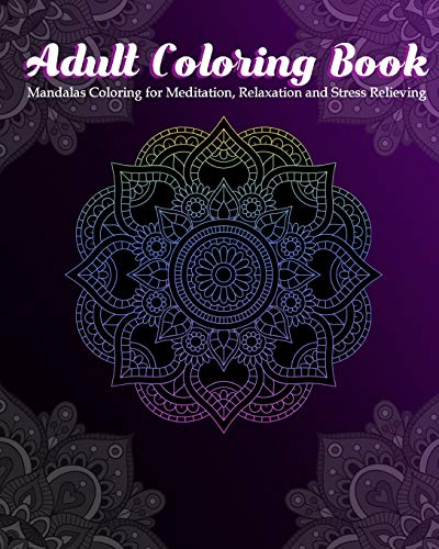 Adult Coloring Book: Mandalas Coloring for Meditation, Relaxation and Stress Relieving | 50 mandalas to color