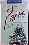 An Architect's Paris (Bulfinch Architecture/Travel Series)