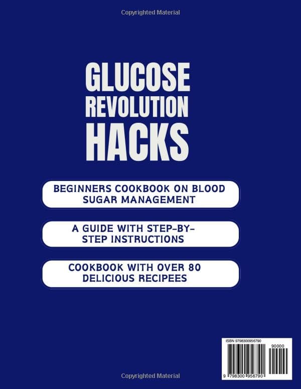 Image of Glucose Revolution Hacks: A Glucose Management Cookbook and Recipes for Understanding Glucose Solutions, Balance Blood Sugar, Cut Cravings, Restore Energy, Feel Amazing, and Manage Type 2 Diabetes