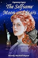 The Selfsame Moon and Stars 1502947943 Book Cover