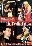 The Death of WCW: Wrestlecrap and Figure Four Weekly Present . . .