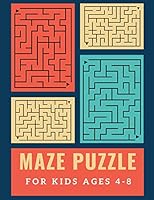 Mazes For Kids Ages 4-8: 100 Easy Mazes & Solutions, Brain Game Amazing Book for kids, The Challenging Maze Games for Preschool to Kindergarten B089M4323J Book Cover