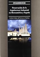 PRESERVACION DE LA ARQUITECTURA INDUSTRI 8482661825 Book Cover