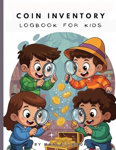 Coin Inventory Logbook for Kid: A Coin and Currency Collection Organizer,Collecting Logbook,Catalog Ledger,Rare US coin & medals,Inventory logbook ... Track Purchases,Collectible Metal Work Diary