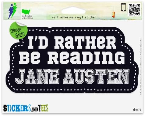 I'd Rather Be Reading Jane Austen Read Library Car Sticker Indoor Outdoor 6" x 3"