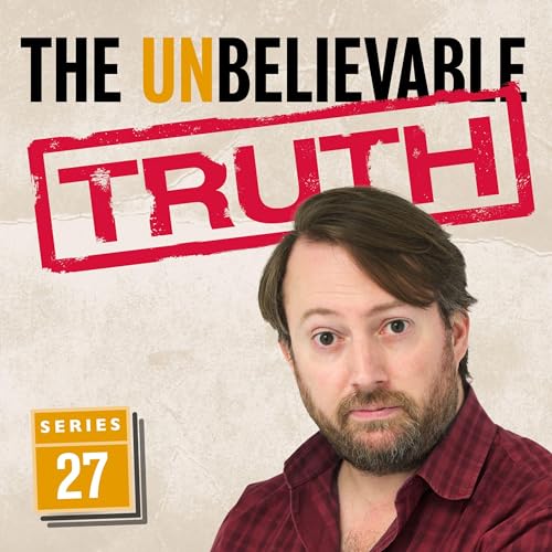 The Unbelievable Truth - Series 27 by Graeme Garden, Jon Naismith episode artwork