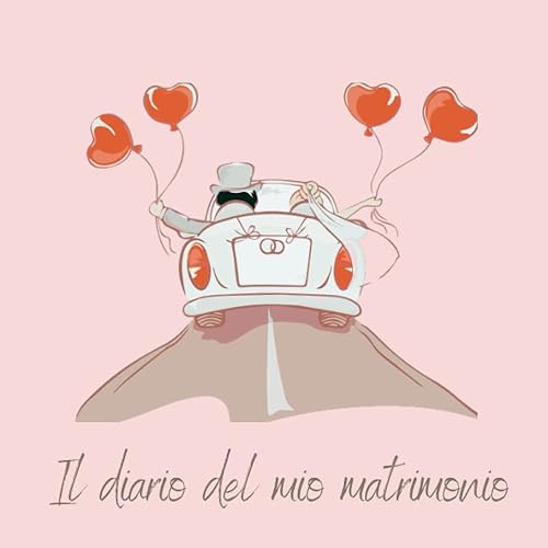 Il Diario del Mio Matrimonio: Wedding Planner in Italiano, Agenda Organizer della Sposa per cose da fare e appuntamenti. Diario Settimanale per organizzare un matrimonio perfetto. Misura 20 x 20