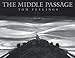 The Middle Passage: White Ships / Black Cargo