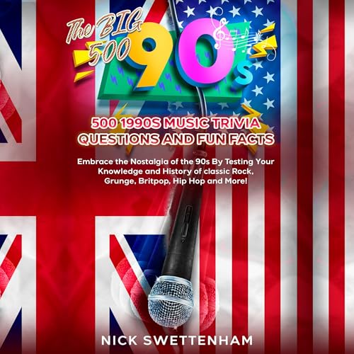 The Big 500 - 1990s Music Trivia Questions and Fun Facts by Nick Swettenham episode artwork