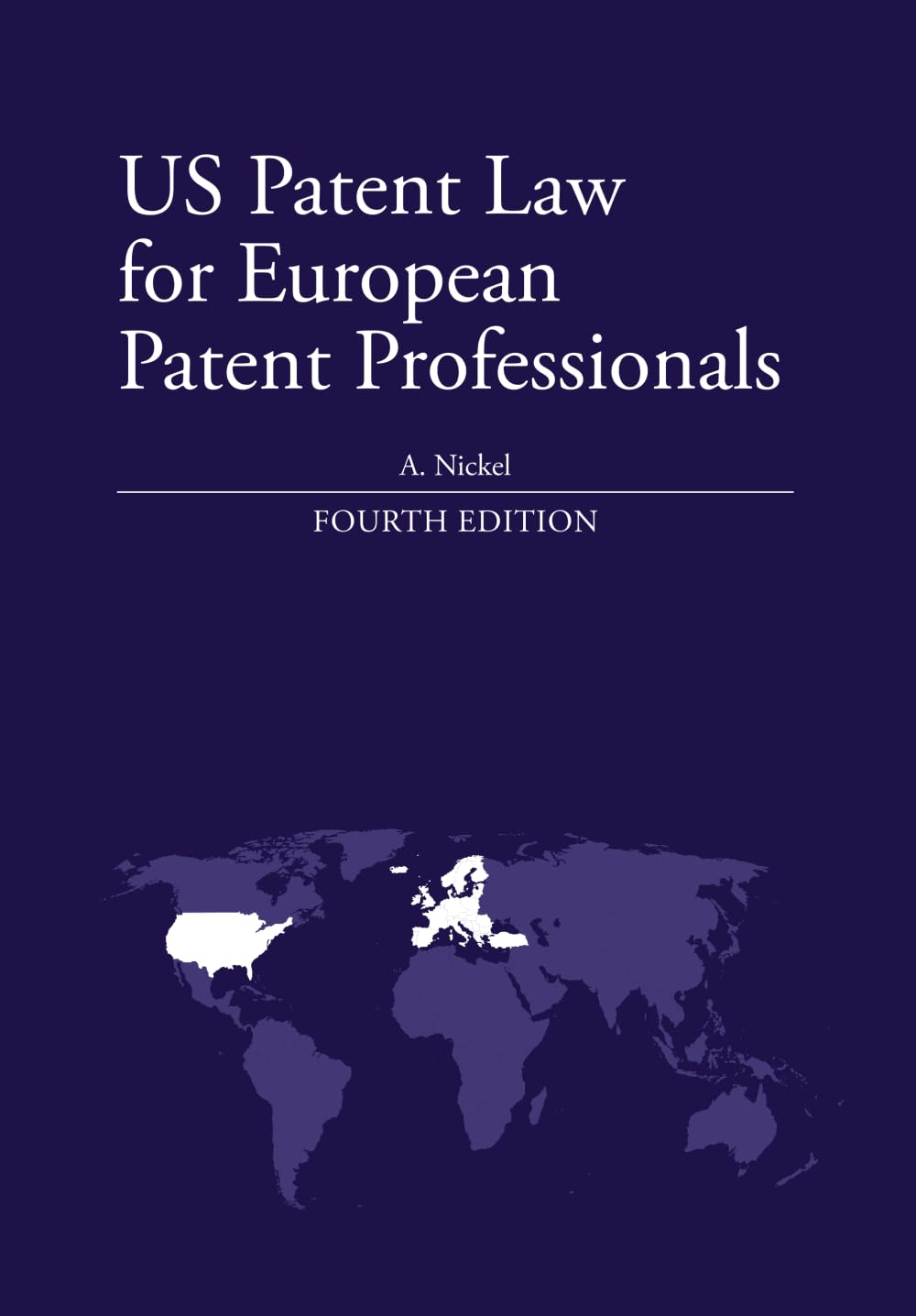 US Patent Law for European Patent Professionals: Fourth Edition