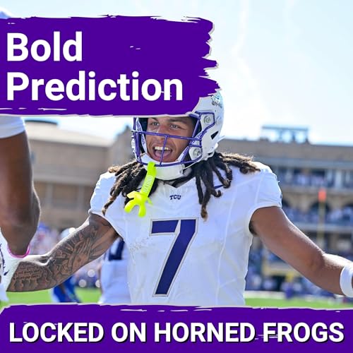 BOLD Prediction: Jordan Dwyer Will Be TCU's Top WR| TCU Has to Be Careful Blitzing Sam Leavitt Podcast Por  arte de portada