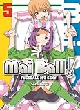  Mai Ball - Fußball ist sexy! 05: Bd. 5