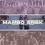  Mambo Snbk (feat. El Diamante, Jaime Bless, Kid Jose, Drugggyy, Pipe la R & Cavish) [Explicit]